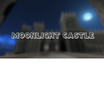 Moonlight Castle