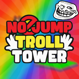🚫 No Jump Troll Tower [🏆 LEADERBOARD]