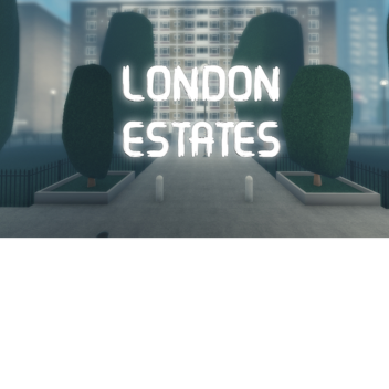 London Estates [WIP]
