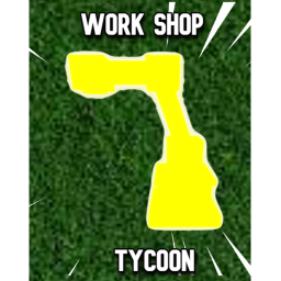 🔨WorkShop Tycoon🔨