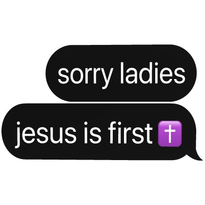 sorry ladies, jesus is first text thumbnail