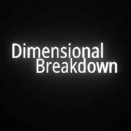 Dimensional Breakdown