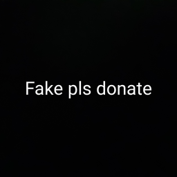 Fake Pls Donate