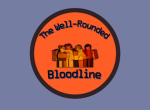 The Well-Rounded Bloodline