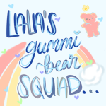 Lala’s Gummi Bears Squad