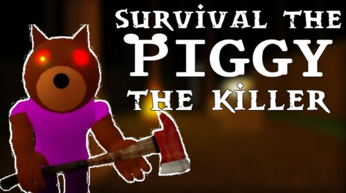 Survival The Piggy The Killer