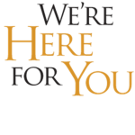 We're here, for you