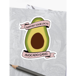 ssupport your local AVOCADO GANG