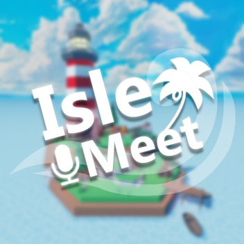 Isle Meet [Ragdoll🎙️] 