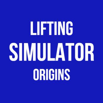 Lifting Simulator Origins [BETA]