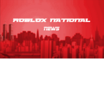 [RNN] ROBLOX National News ⊡