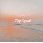 The~Slay~Squad