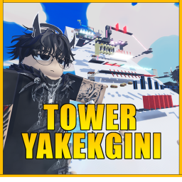 TOWER YAKEKGINI 😱