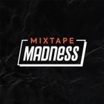 Mixtape Madnesss