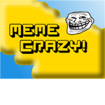 Meme Crazy!
