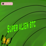 Sᴜᴘᴇʀ ᴀʟɪᴇɴ ʙᴛᴄ