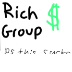 Rich Group join if you have money