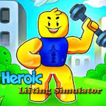 [💰x5 ]Heroic Lifting Simulator