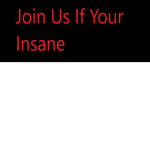 Insane lovely people