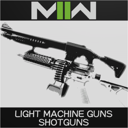 MW2 : Machine Guns / Shotguns
