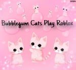 Bubblegum cats plays roblox!