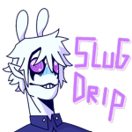SLUG DRIP