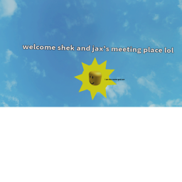 shek and jax's meeting place lol