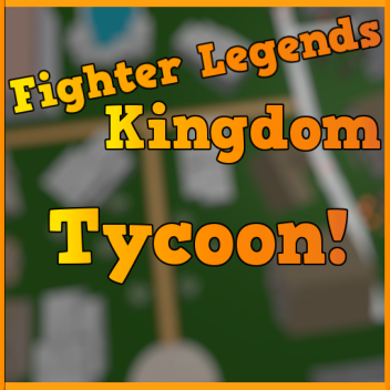 Fighter Legends Kingdom Tycoon