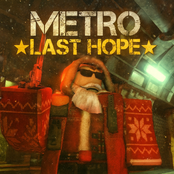 【Xmas】Metro 2033 Last Hope 
