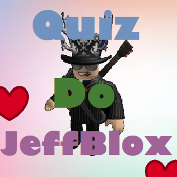 ?❓? Quiz Do JeffBlox ?❓?