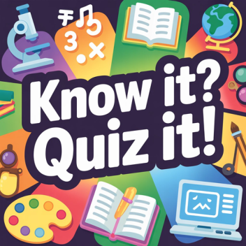 🧠 Know It? Quiz It!