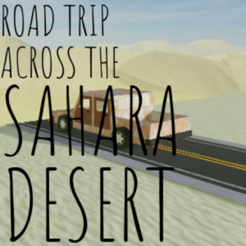 Road Trip Across The Sahara Desert (READ DESC)