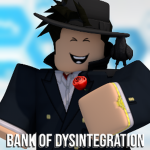 The Bank of Dysintegration