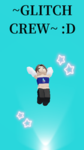 ~GLITCH CREW~ :D