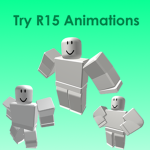 Try R15 Animations