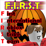 (F.I.R.S.T) First International Roblox Strike Team