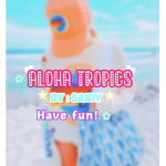• Aloha Tropics •