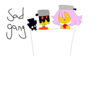 Sad Gang!