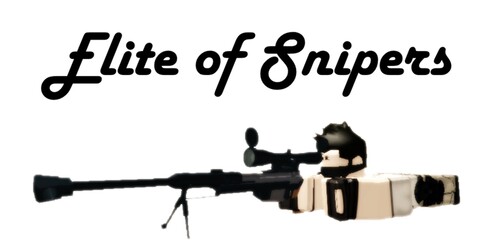[CLOSED] ELITE OF SNIPERS