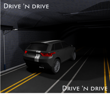 drive 'n drive