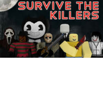 Survive the killers