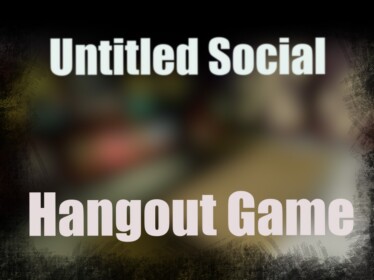 Untitled Social Hangout Game
