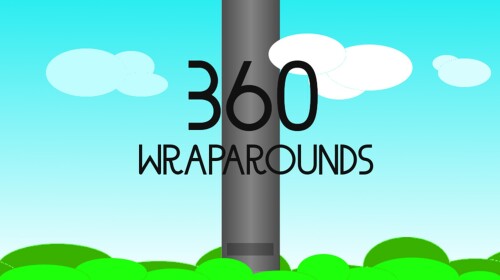 360 wraparounds!