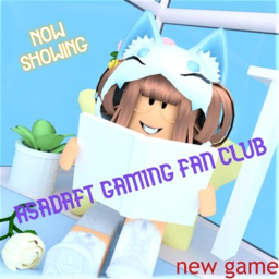 Asadaft Gaming Fan Club [Hangout]
