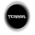 Terror.