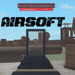 Airsoft! V2  [GUNS ARE BROKEN :(]