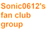 Sonic0612 Fan Club