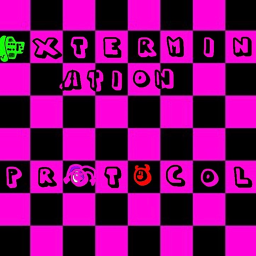 [EXTERMINATION PROTOCOL]