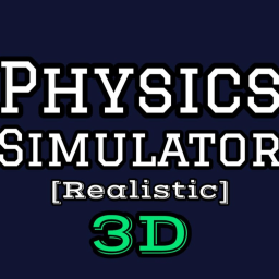 Physics Simulator 3D [Realistic]