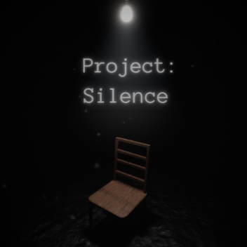 [W.I.P] Project: Silence